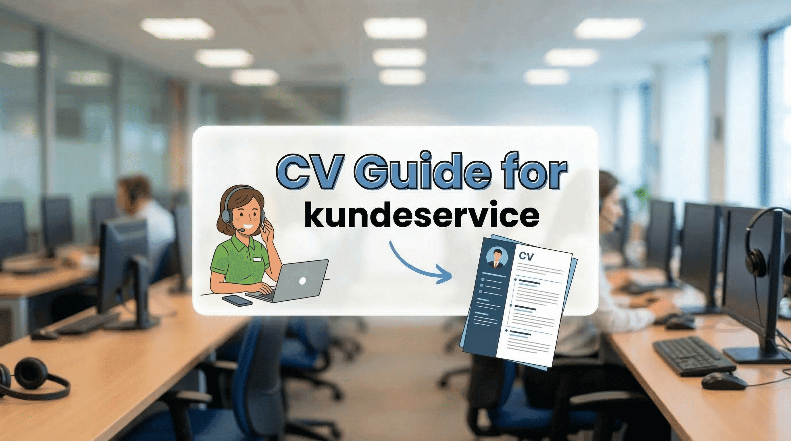 CV Guide for Kundeservice Jobb uten Erfaring